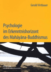 Psychologie Im Erkenntnishorizont Des Mahāyāna-Buddhismus - Interdependenz Und Intersubjektivitaet Im Beziehungserleben