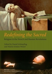 Redefining the Sacred - Religion in the French and Russian Revolutions