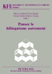 Penser le bilinguisme autrement