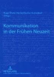 Kommunikation in Der Fruehen Neuzeit