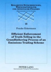 Efficient Enforcement of Truth-Telling in the Grandfathering Process of an Emissions Trading Scheme