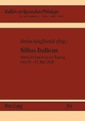 Silius Italicus - Akten der Innsbrucker Tagung vom 19.-21. Juni 2008