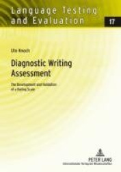 Diagnostic Writing Assessment - The Development and Validation of a Rating Scale