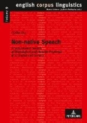 Non-native Speech - A Corpus-based Analysis of Phonological and Phonetic Properties of L2 English and German