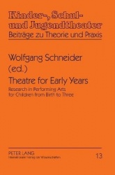Theatre for Early Years - Research in Performing Arts for Children from Birth to Three