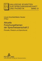 Aktuelle Forschungsthemen Der Sprechwissenschaft 2 - Phonetik, Rhetorik Und Sprechkunst