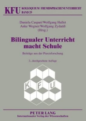 Bilingualer Unterricht Macht Schule - Beitraege Aus Der Praxisforschung