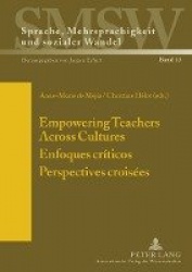 Empowering Teachers Across Cultures- Enfoques críticos- Perspectives croisées - Enfoques críticos. Perspectives croisées