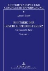 Rhetorik Der Geschlechterdifferenz - Von Beauvoir Bis Butler. Vorlesungen