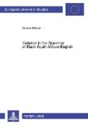 Variation in the Grammar of Black South African English