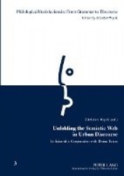 Unfolding the Semiotic Web in Urban Discourse - In Scientific Cooperation with Daina Teters