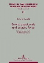Betwixt «engelaunde» and «englene londe» - Dialogic Poetics in Early English Religious Lyric