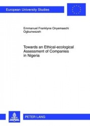 Towards an Ethical-ecological Assessment of Companies in Nigeria - An Empirical Inquiry into the Relevance or Otherwise of the F