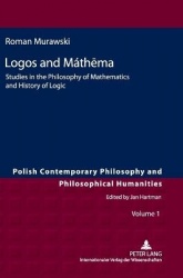 Logos and Máthēma - Studies in the Philosophy of Mathematics and History of Logic