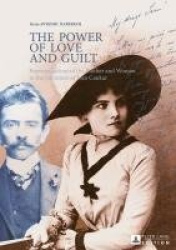 The Power of Love and Guilt - Representations of the Mother and Woman in the Literature of Ivan Cankar