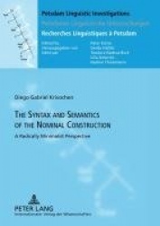 The Syntax and Semantics of the Nominal Construction - A Radically Minimalist Perspective
