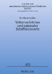 Voelkerrechtliches und nationales Schifffahrtsrecht