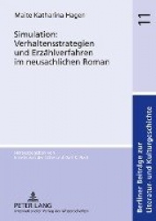 Simulation: Verhaltensstrategien Und Erzaehlverfahren Im Neusachlichen Roman