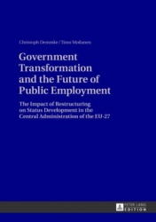 Government Transformation and the Future of Public Employment - The Impact of Restructuring on Status Development in the Central