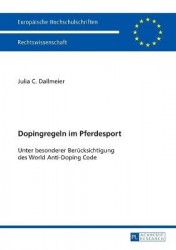 Dopingregeln im Pferdesport - Unter besonderer Beruecksichtigung des World Anti-Doping Code