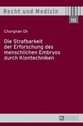 Die Strafbarkeit Der Erforschung Des Menschlichen Embryos Durch Klontechniken