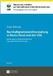 Nachhaltigkeitsberichterstattung in Deutschland und den USA - Berichtspraxis, Determinanten und Eigenkapitalkostenwirkungen