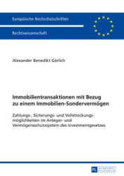 Immobilientransaktionen mit Bezug zu einem Immobilien-Sondervermoegen - Zahlungs-, Sicherungs- und Vollstreckungsmoeglichkeiten 