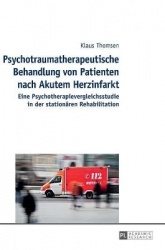 Psychotraumatherapeutische Behandlung von Patienten nach Akutem Herzinfarkt - Eine Psychotherapievergleichsstudie in der station