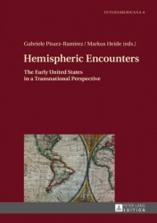 Hemispheric Encounters - The Early United States in a Transnational Perspective