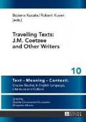 Travelling Texts: J. M. Coetzee and Other Writers