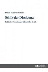 Ethik der Dissidenz - Kritische Theorie und oeffentliche Kritik