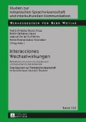 Interacciones / Wechselwirkungen - Reflexiones en torno a la Traducción e Interpretación del/al alemán / Ueberlegungen zur Trans