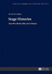 Stage Histories - Post-War British Historical Drama