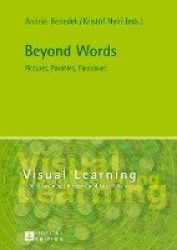 Beyond Words - Pictures, Parables, Paradoxes