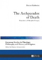 The Archparadox of Death - Martyrdom as a Philosophical Category