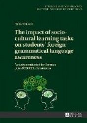 The impact of socio-cultural learning tasks on students’ foreign grammatical language awareness - A study conducted in German po