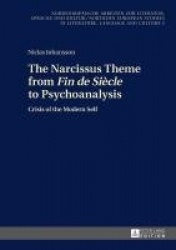 The Narcissus Theme from «Fin de Siècle» to Psychoanalysis - Crisis of the Modern Self