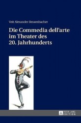 Die Commedia Dell'arte Im Theater Des 20. Jahrhunderts
