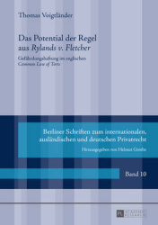 Das Potential Der Regel Aus «Rylands V. Fletcher» - Gefaehrdungshaftung Im Englischen «Common Law of Torts»