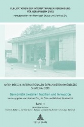 Akten des XIII. Internationalen Germanistenkongresses Shanghai 2015 - Germanistik zwischen Tradition und Innovation: Band 11