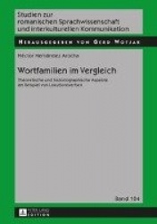 Wortfamilien im Vergleich - Theoretische und historiographische Aspekte am Beispiel von Lokutionsverben