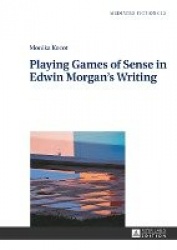 Playing Games of Sense in Edwin Morgan’s Writing