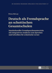 Deutsch als Fremdsprache an schottischen Gesamtschulen - Interkultureller Fremdsprachenunterricht mit integrativen Ansaetzen zum