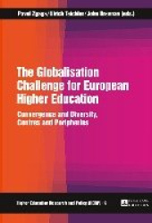 The Globalisation Challenge for European Higher Education - Convergence and Diversity, Centres and Peripheries