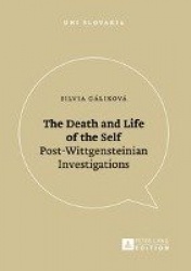 The Death and Life of the Self - Post-Wittgensteinian Investigations
