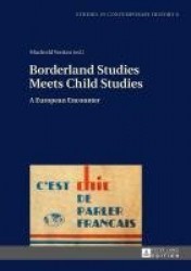 Borderland Studies Meets Child Studies - A European Encounter