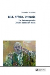 Bild, Affekt, Inventio - Zur Johannespassion Johann Sebastian Bachs