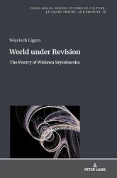 World under Revision - The Poetry of Wisława Szymborska