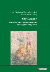 Why Europe? - Narratives and Counter-narratives of European Integration