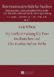 Die (strikte) Haftung fuer Tiere im deutschen und US-amerikanischen Recht